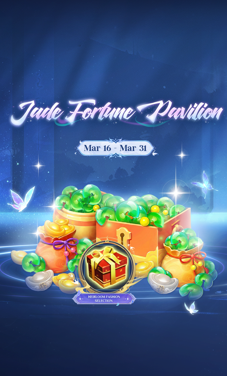[Mar 16 – Mar 31] Jade Fortune Pavilion – March