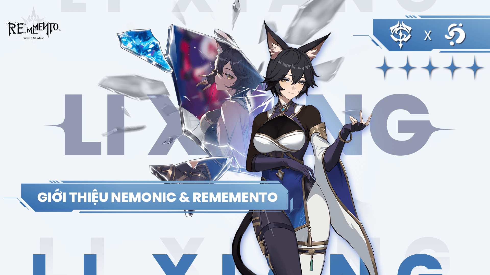 Giới thiệu Nemonic & Rememento: Li Xiang